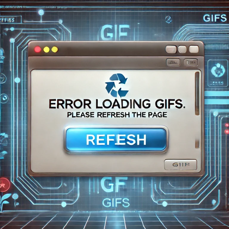 Error Loading GIFs Please Refresh the Page